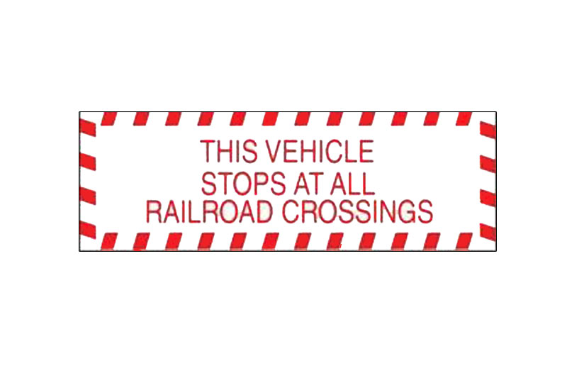 This Veh Stops At All RR Crossings<br>27" X 9"