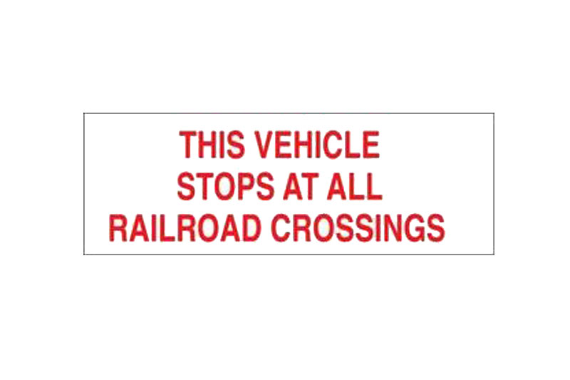 This Veh Stops At All RR Crossings<br>13" X 4.5"