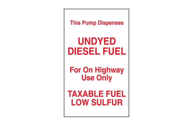 Undyed Diesel On HWY Use Only<br> 6" X 10"